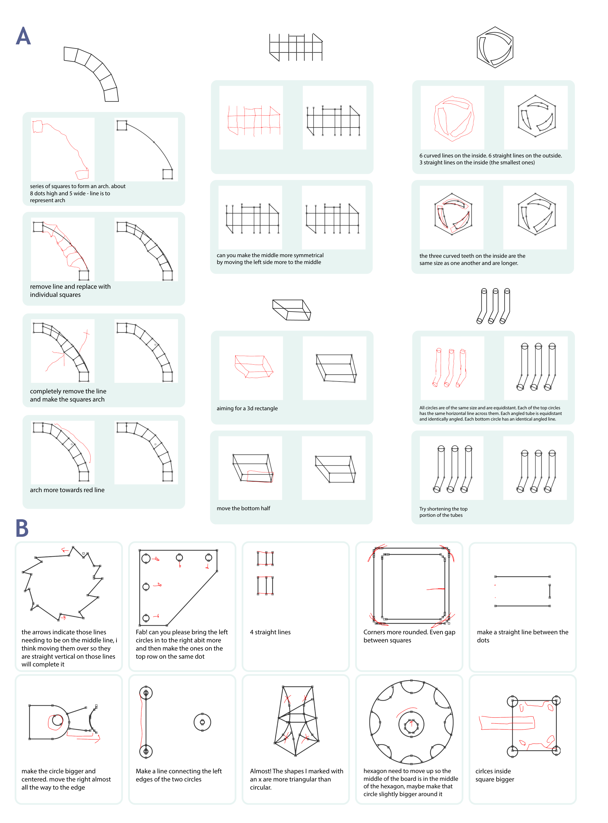 Figure 5: A Example rollouts from the dataset. Target CADs (top-center) were shown to Designers, who created instructions (left columns) that Makers followed (right columns). Dyads iteratively refined their CADs across a series of rounds (rows). B Examples of multimodal refinement instructions. Language and drawing mutually constrain and inform the others’ semantics. Many instructions don’t make sense without the accompanying drawings, and vice-versa.